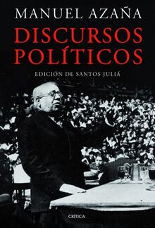 Discursos políticos: Edición de Santos Juliá (Serie Mayor)