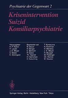 Krisenintervention Suizid Konsiliarpsychiatrie: Band 2: Krisenintervention, Suizid, Konsiliarpsychiatrie