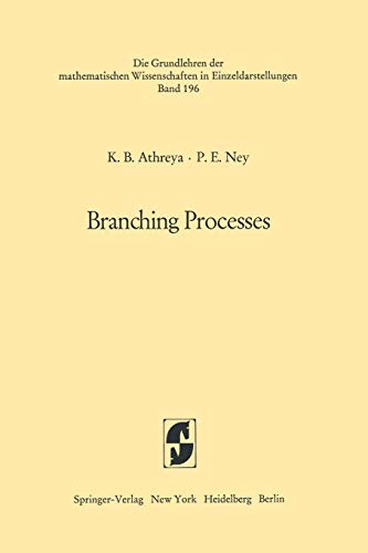 Branching Processes (Grundlehren der mathematischen Wissenschaften, 196, Band 196)