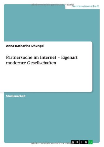 Partnersuche im Internet - Eigenart moderner Gesellschaften