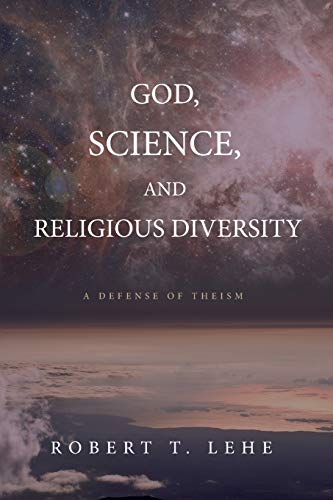 God, Science, and Religious Diversity: A Defense of Theism