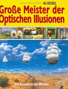 Große Meister der optischen Illusionen: Von Arcimboldo bis Whistler