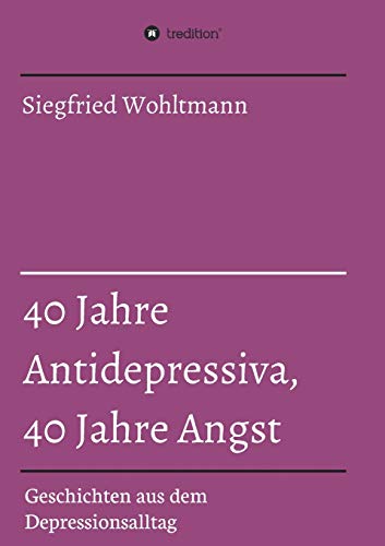 40 Jahre Antidepressiva, 40 Jahre Angst: Geschichten aus dem Depressionsalltag