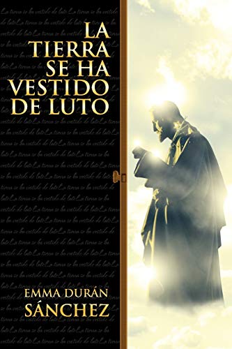 La tierra se ha vestido de luto