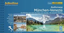 Radfernweg München-Venezia: Von München quer durch die Alpen nach Vendig • Mit Dolomiten-Radweg, 1:75.000, 600 km, wetterfest/reißfest, GPS-Tracks Download, LiveUpdate (Bikeline Radtourenbücher)