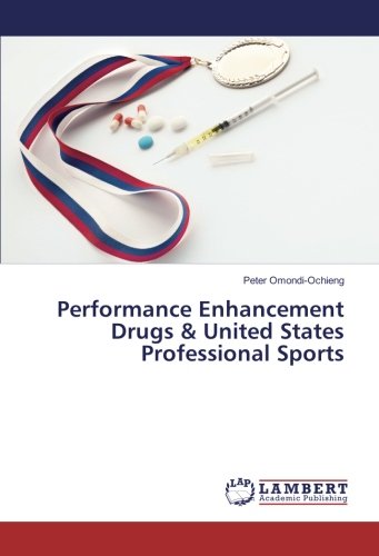 Performance Enhancement Drugs & United States Professional Sports