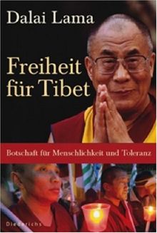 Freiheit für Tibet: Botschaft für Menschlichkeit und Toleranz