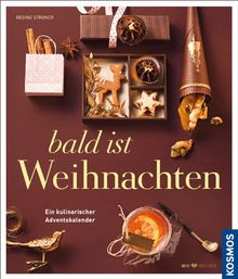 Bald ist Weihnachten: Ein kulinarischer Adventskalender