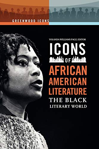 Icons of African American Literature: The Black Literary World (Greenwood Icons)