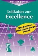 Leitfaden zur Excellence: Das Berliner TQM-Umsetzungsmodell