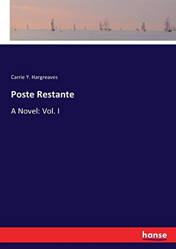 Poste Restante: A Novel: Vol. I