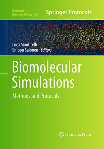 Biomolecular Simulations: Methods and Protocols (Methods in Molecular Biology, 924, Band 924)