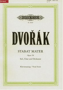 Stabat Mater op. 58 / URTEXT: für 4 Solostimmen, Chor und Orchester / Klavierauszug