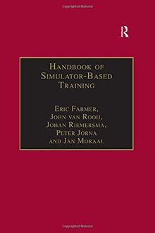 Handbook of Simulator-Based Training