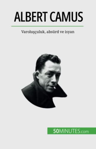 Eve Tiberghien Albert Camus, Varoluşçuluk, Absürd Ve Isyan, Varolu¿çuluk, Absürd Ve Isyan