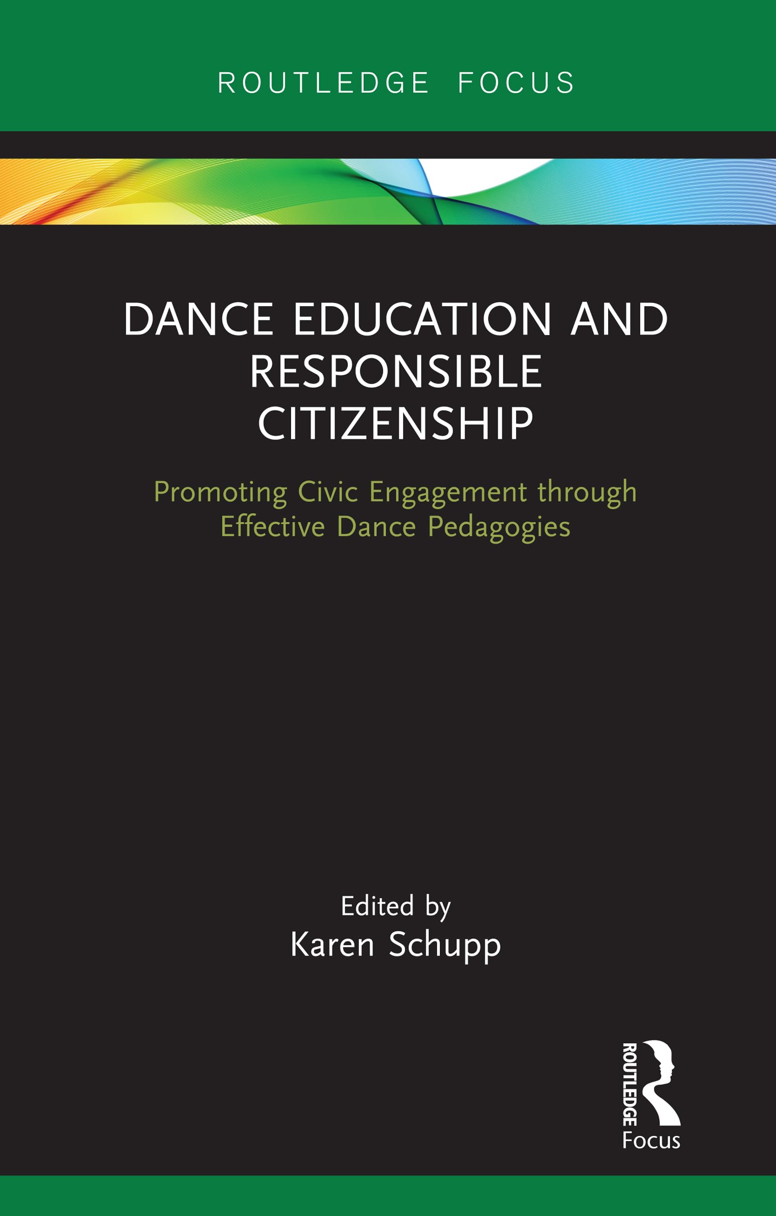 Dance Education and Responsible Citizenship: Promoting Civic Engagement through Effective Dance Pedagogies