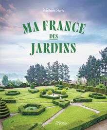Ma France des jardins