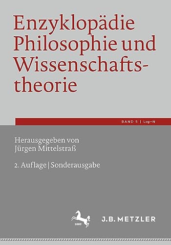 Enzyklopädie Philosophie und Wissenschaftstheorie: Bd. 5: Log–N (Enzyklopädie Philosophie Und Wissenschaftstheorie, 5)