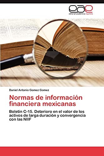 Normas de información financiera mexicanas: Boletín C-15. Deterioro en el valor de los activos de larga duración y convergencia con las NIIF