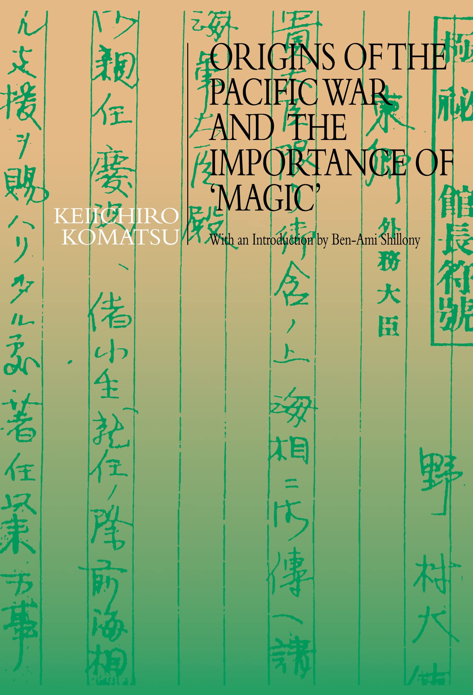 Origins of the Pacific War and the Importance of 'Magic' (Japan Library)