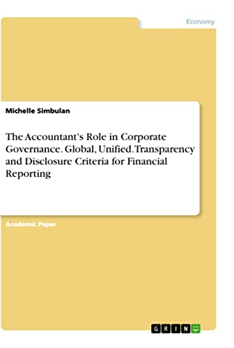 The Accountant's Role in Corporate Governance. Global, Unified. Transparency and Disclosure Criteria for Financial Reporting