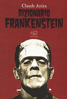 Aziza Claude - Dizionario Frankenstein (1 BOOKS)