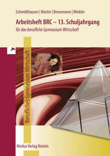 Arbeitsheft BRC - 13. Schuljahrgang: für das berufliche Gymnasium Wirtschaft