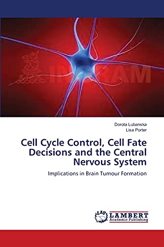 Cell Cycle Control, Cell Fate Decisions and the Central Nervous System: Implications in Brain Tumour Formation