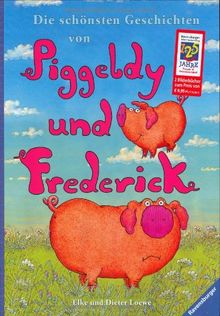 Die schönsten Geschichten von Piggeldy und Frederick von Loewe, Elke  | Buch | Zustand gut