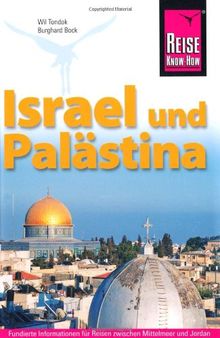 Israel und Palästina. Handbuch für individuelles Entdecken einer alten Kulturregion