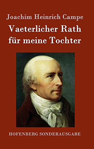 Vaeterlicher Rath fr meine Tochter von Campe, Joachim Heinrich - Gebundene  Ausgabe