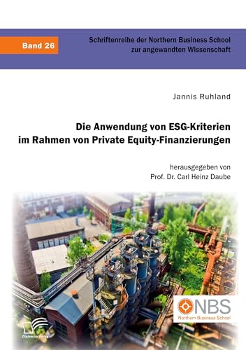 Die Anwendung von ESG-Kriterien im Rahmen von Private Equity-Finanzierungen