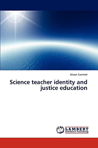 Science teacher identity and justice education