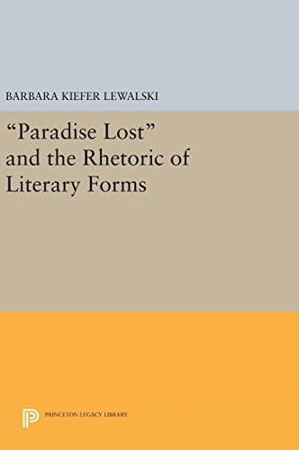 Paradise Lost and the Rhetoric of Literary Forms (Princeton Legacy Library)