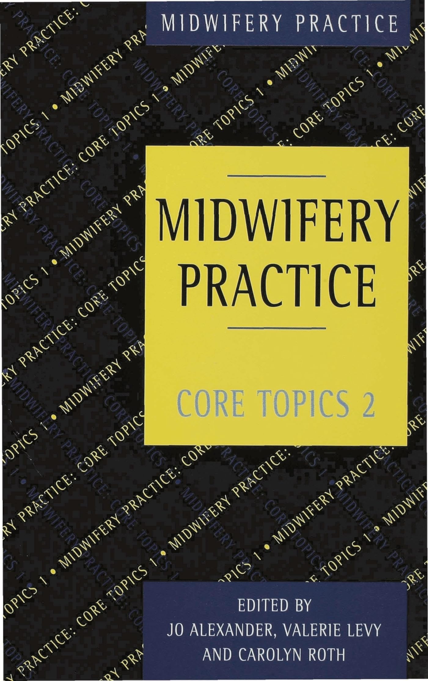 Midwifery Practice: Core Topics 2: Birth