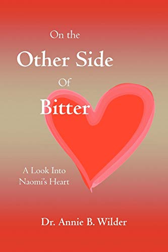 On the Other Side of Bitter: A Look into Naomi's Heart