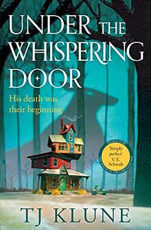 Under the Whispering Door: TJ Klune