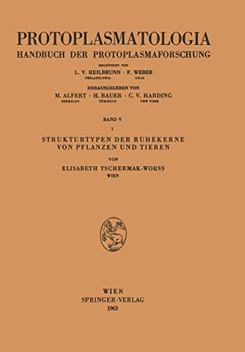 Strukturtypen der Ruhekerne von Pflanzen und Tieren (Protoplasmatologia Cell Biology Monographs, 5 / 1)