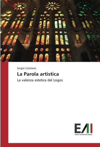 La Parola artistica: La valenza estetica del Logos