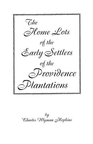 Home Lots of the Early Settlers of the Providence Plantations