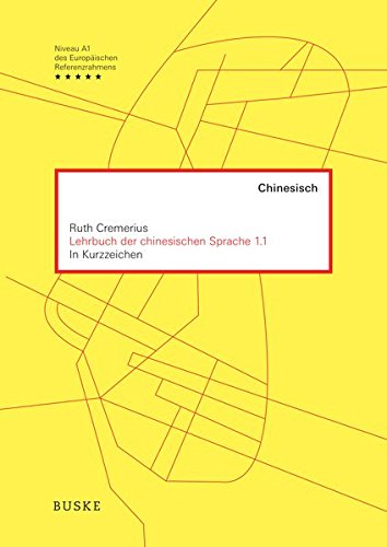 Lehrbuch der chinesischen Sprache 11 in Kurzzeichen - Ruth Cremerius Kartoniert (TB)