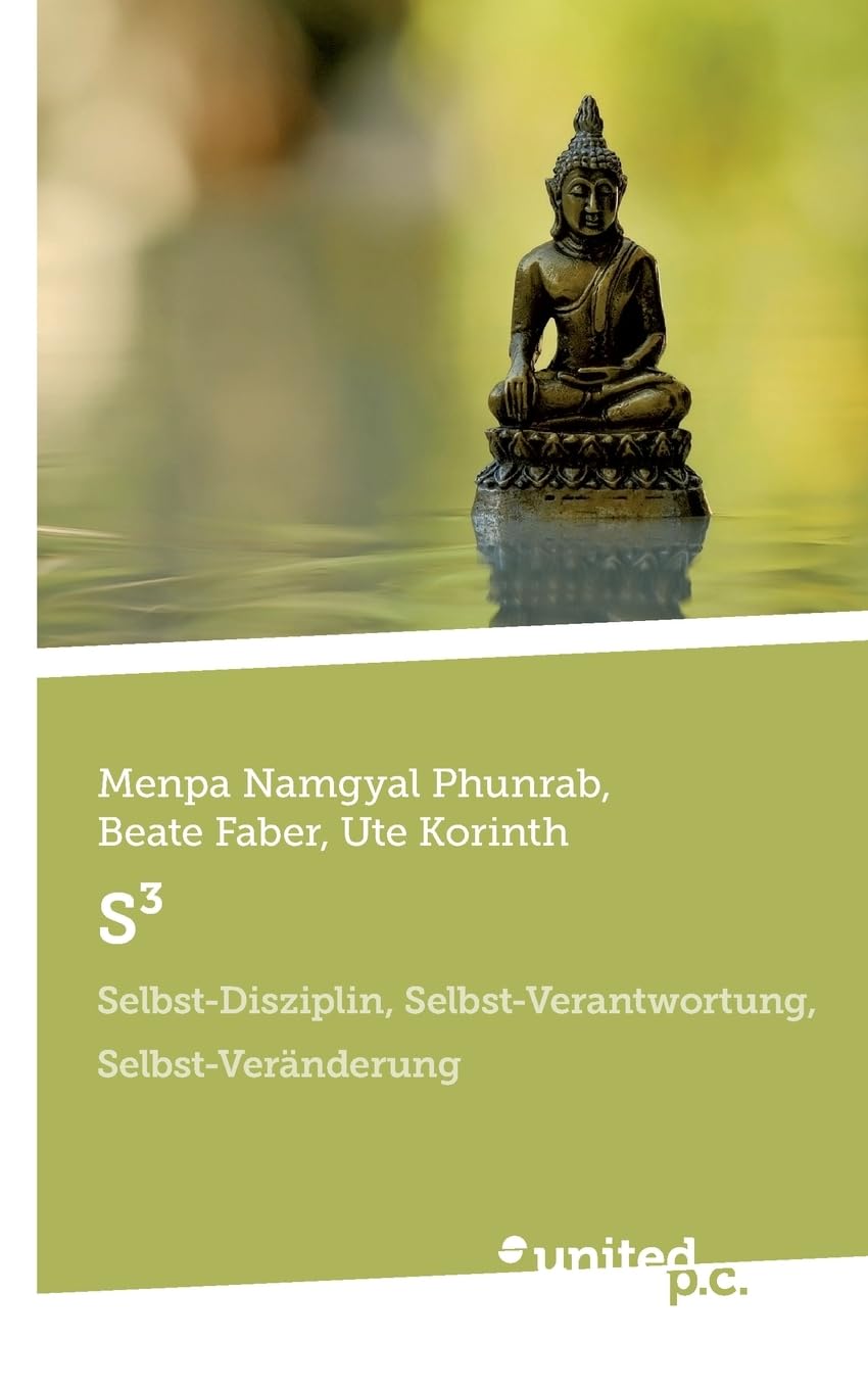 S³: Selbst-Disziplin, Selbst-Verantwortung, Selbst-Veränderung