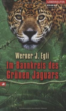 Im Bannkreis des Grünen Jaguars