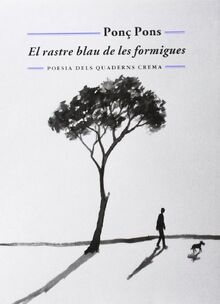 El rastre blau de les formigues (Poesia dels Quaderns Crema, Band 62)