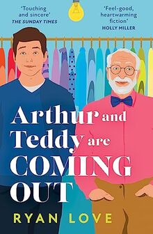 Arthur and Teddy Are Coming Out: The uplifting, feel-good read of 2024