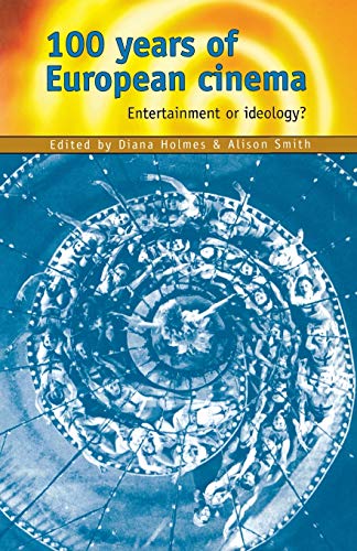 100 Years of European Cinema: Entertainment or Ideology?