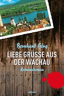 Liebe Grüße aus der Wachau