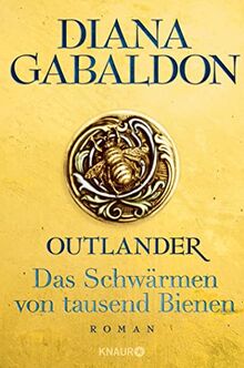 Outlander - Das Schwärmen von tausend Bienen: Roman (Die Outlander-Saga, Band 9)