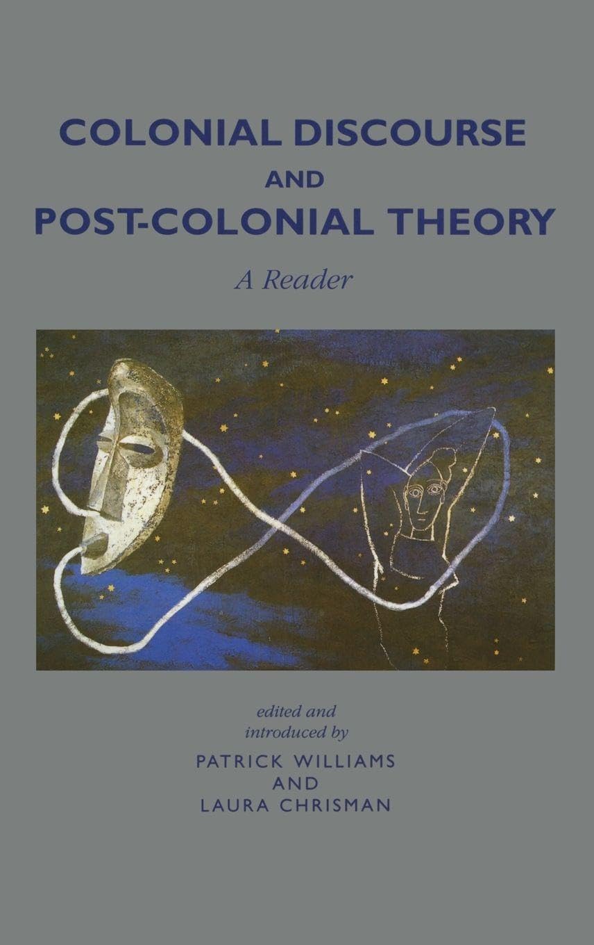 Patrick Williams Colonial Discourse And Post-Colonial Theory, A Reader