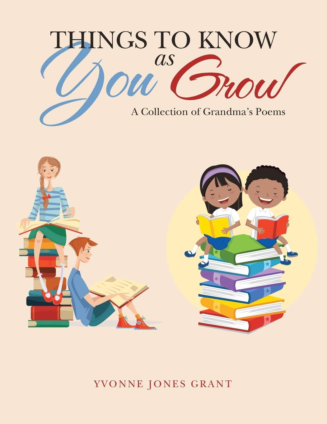 Things to Know as You Grow: A Collection of Grandma's Poems